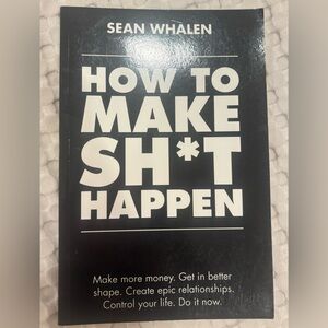 How To Make Sh*t Happen Book by Sean Whalen